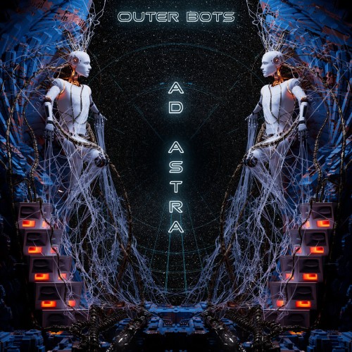 Outer Bots – Ad Astra (2024)
