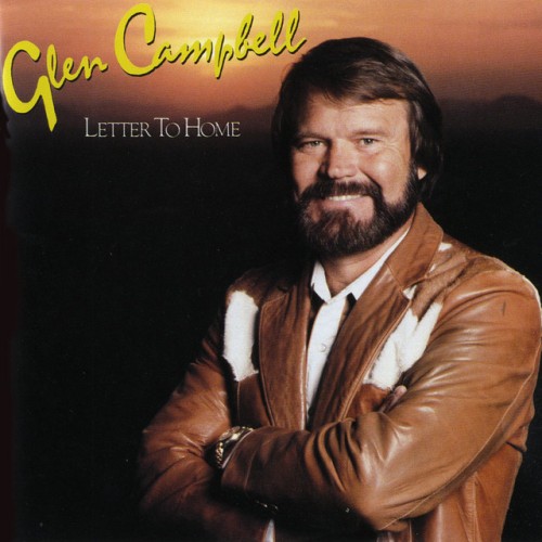 Glen Campbell – Letter To Home (2007)