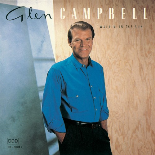 Glen Campbell – Walkin’ In The Sun (1990)