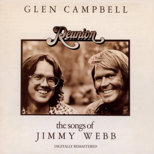 Glen Campbell – Reunion: The Songs Of Jimmy Webb (2007)