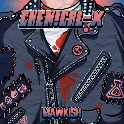 Chemical-X - Mawkish (2024) Download