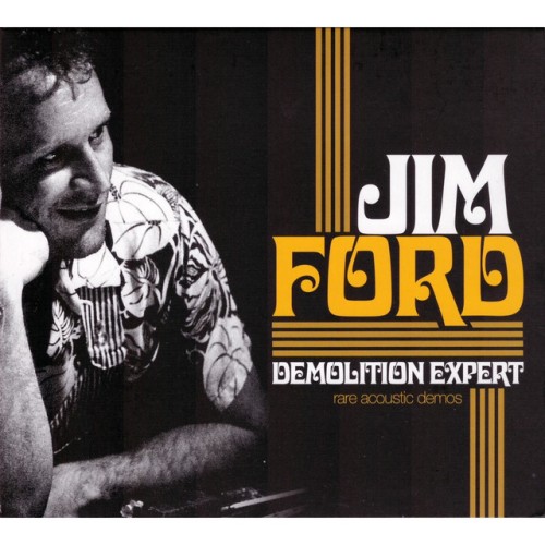 Jim Ford – Demolition Expert (Rare Acoustic Demos) (2011)