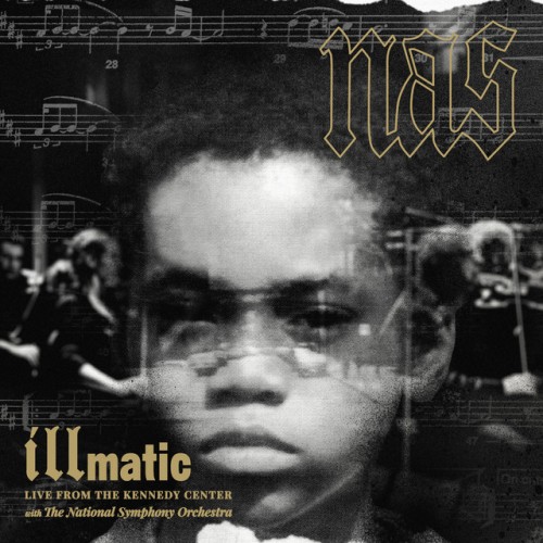 Nas – Illmatic: Live From The Kennedy Center With The National Symphony Orchestra (2018)