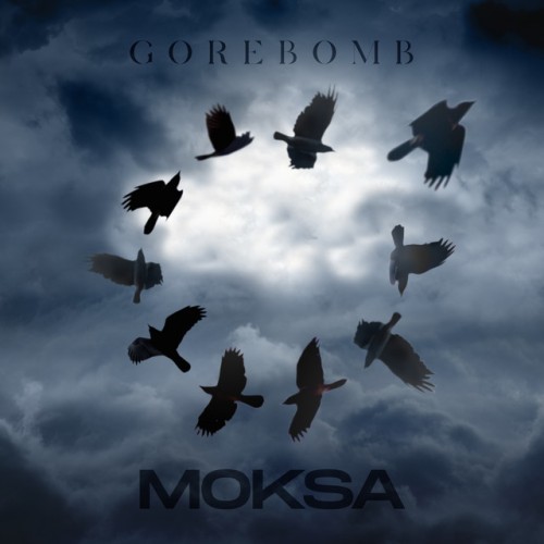 Gorebomb – Moksa (2024)