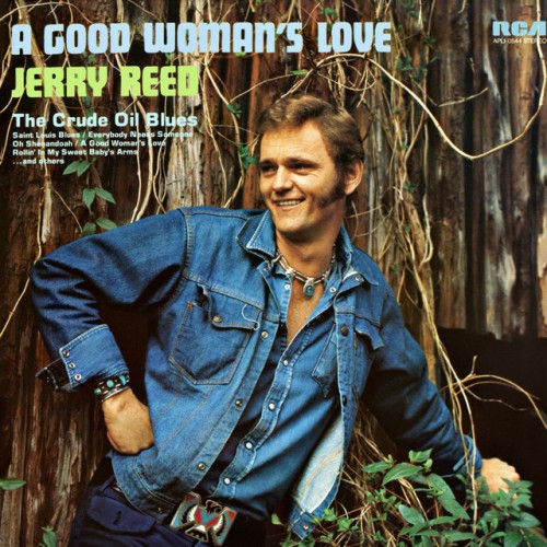 Jerry Reed-A Good Womans Love-REMASTERED-24BIT-192KHZ-WEB-FLAC-2019-OBZEN