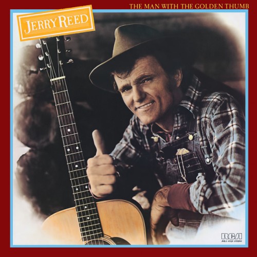 Jerry Reed – The Man With The Golden Thumb (2019)