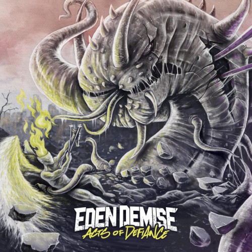 Eden Demise - Acts Of Defiance (2024) Download