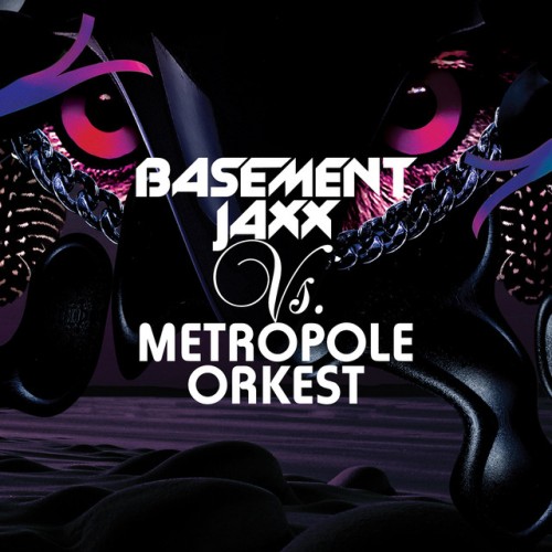 Basement Jaxx – Basement Jaxx vs. Metropole Orkest (2011)