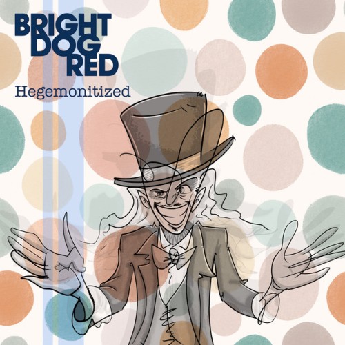 Bright Dog Red - Hegemonitized (2024) Download