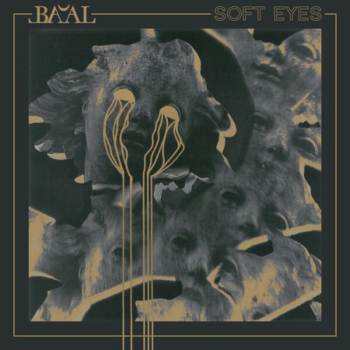 Ba’al – Soft Eyes (2024)