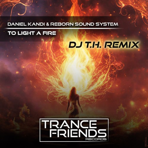 Daniel Kandi & Reborn Sound System - To Light a Fire (2024) Download