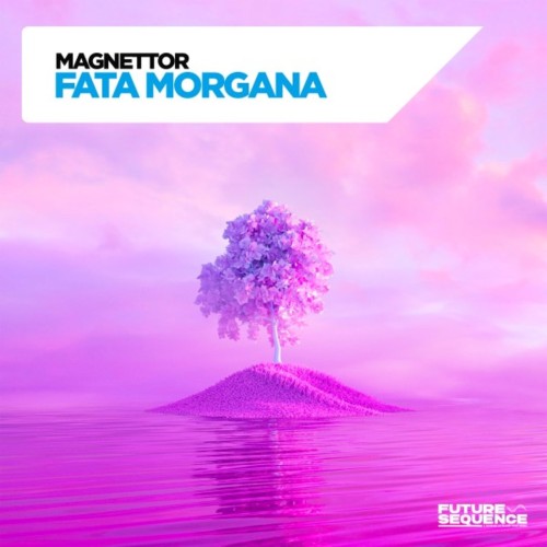 Magnettor – Fata Morgana (2024)