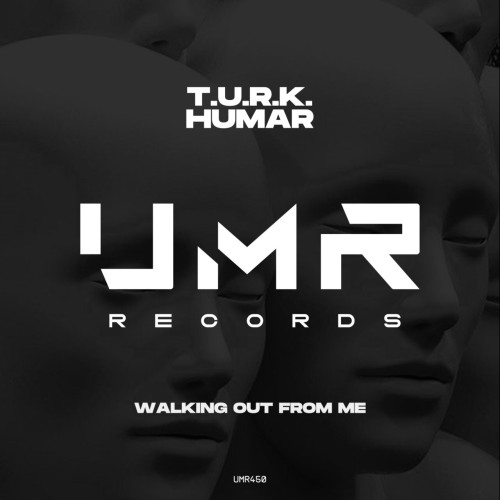 T.U.R.K. and Humar-Walking Out From Me-(UMR450)-16BIT-WEB-FLAC-2024-AFO