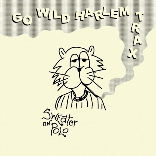 Sweater On Polo - Go Wild Harlem Trax (2023) Download