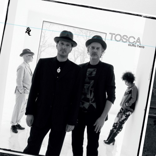 Tosca - Outta Here (2014) Download