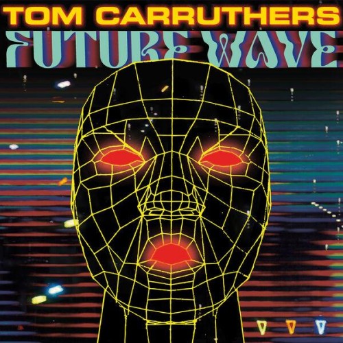 Tom Carruthers - Future Wave (2023) Download