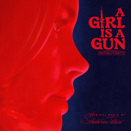 Sébastien Tellier – A Girl Is A Gun (2017)