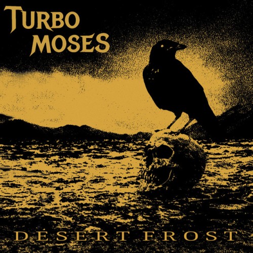 Turbo Moses – Desert Frost (2024)