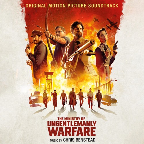 Chris Benstead – The Ministry of Ungentlemanly Warfare (Original Motion Picture Soundtrack) (2024)