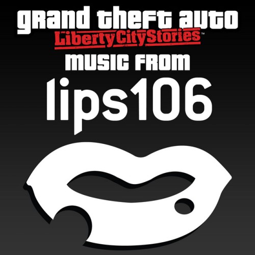 Various Artists – Grand Theft Auto Liberty City Stories: Lips 106 (2012)