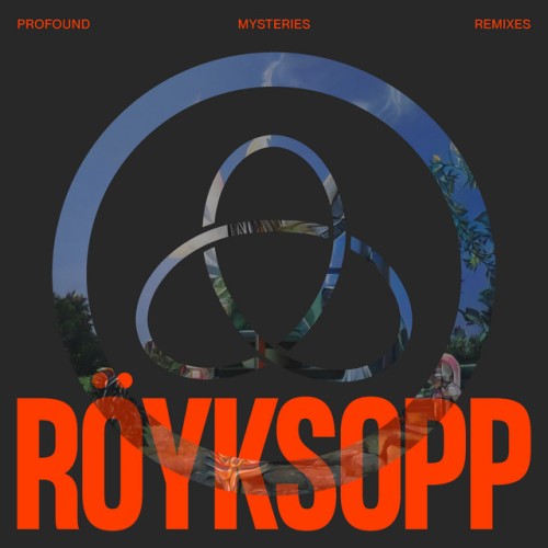Royksopp-Profound Mysteries Remixes-24BIT-44KHZ-WEB-FLAC-2022-OBZEN