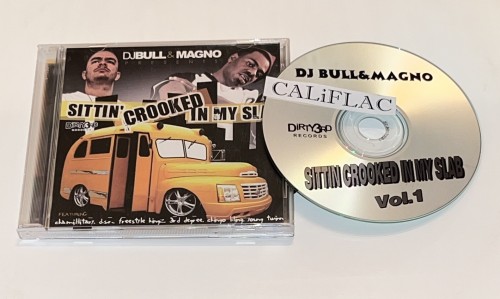 VA-DJ Bull And Magno Presents-Sittin Crooked In My Slab-Promo-CDR-FLAC-2005-CALiFLAC