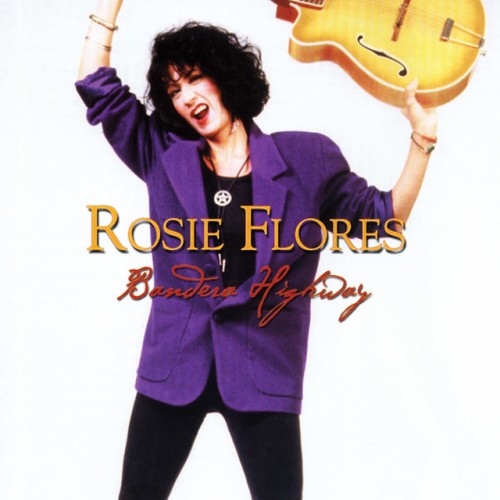 Rosie Flores-Bandera Highway-CD-FLAC-2004-ERP