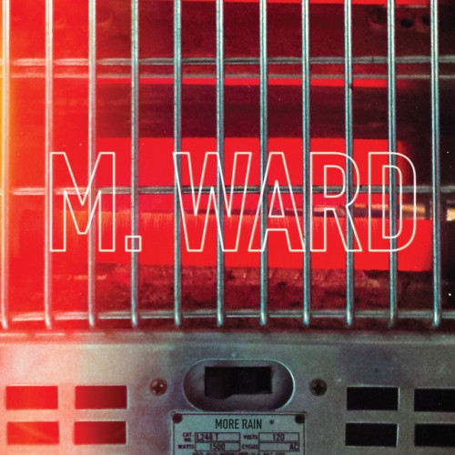 M. Ward – More Rain (2016)