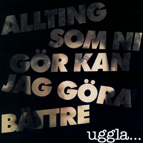 Magnus Uggla - Allting Som Ni Gör Kan Jag Göra Bättre (1997) Download