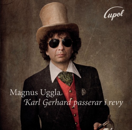 Magnus Uggla – Karl Gerhard Passerar I Revy (2010)