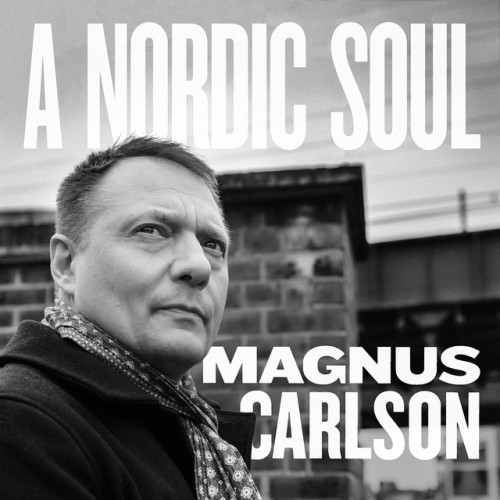 Magnus Carlson – A Nordic Soul (2018)