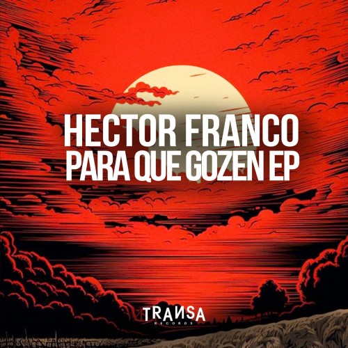 Hector Franco – Para Que Gozen EP (2024)