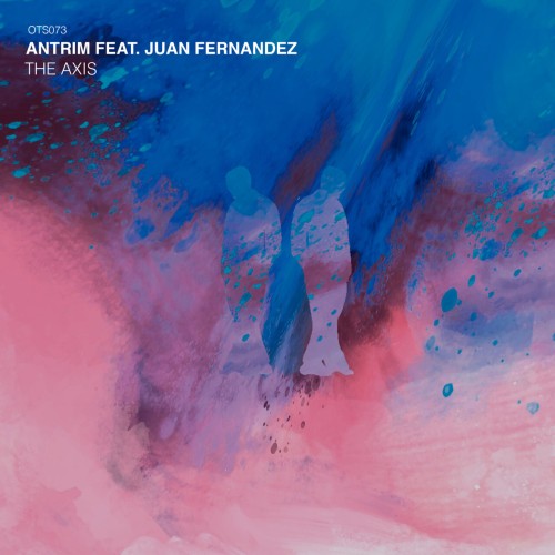 Antrim ft Juan Fernandez-The Axis-(OTS073)-16BIT-WEB-FLAC-2024-AFO