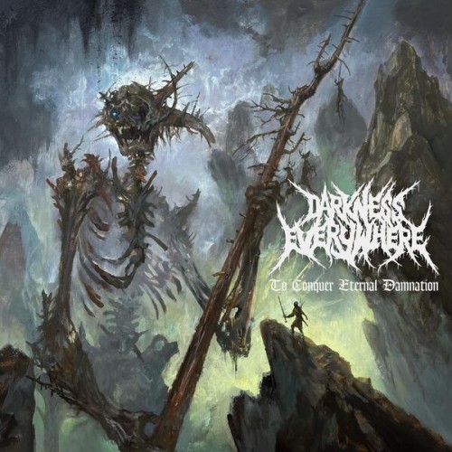 DARKNESS EVERYWHERE – To Conquer Eternal Damnation (2024)