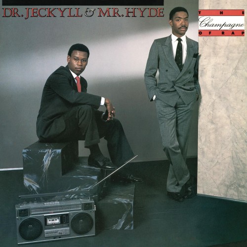 Dr. Jeckyll & Mr. Hyde – The Champagne Of Rap (1985)