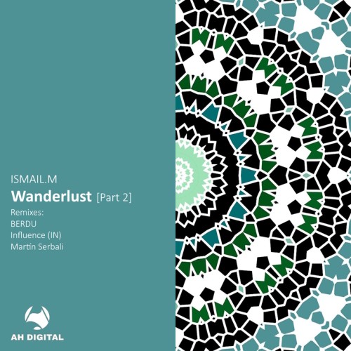ISMAIL.M – Wanderlust (Remixes) (2024)