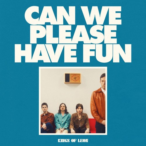 Kings Of Leon - Can We Please Have Fun (2024) Download