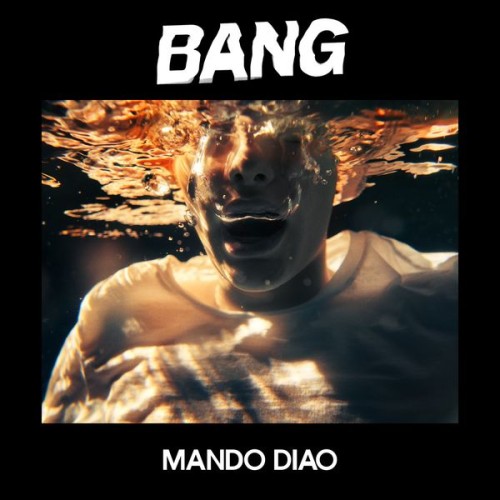 Mando Diao - BANG (2019) Download