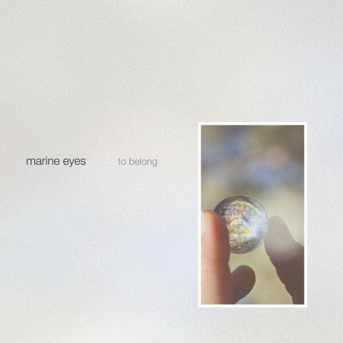 Marine Eyes – to belong (2024)