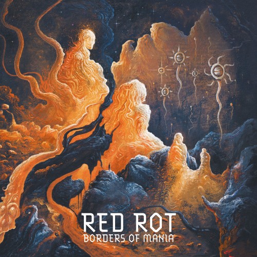 Red Rot – Borders of Mania (2024)