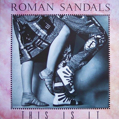 Roman Sandals – This Is It (1984)
