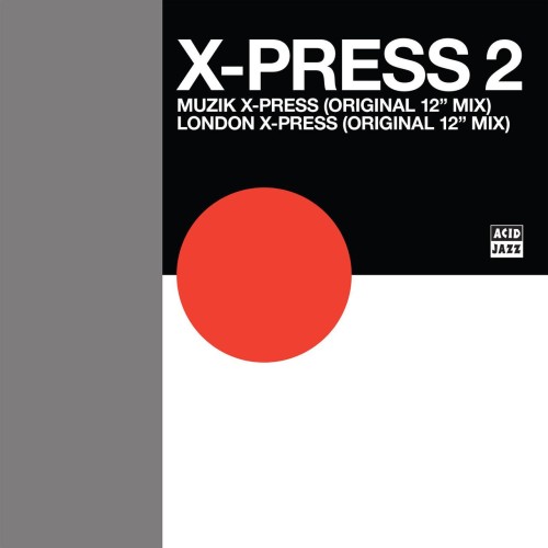 X-Press 2-Muzik X-Press and London X-Press (Original 12inch Mixes)-(AJXD787)-16BIT-WEB-FLAC-2024-BABAS