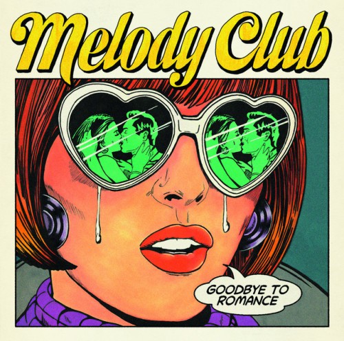 Melody Club – Goodbye To Romance (2009)