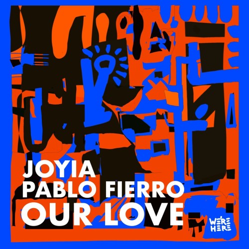 Joyia and Pablo Fierro-Our Love-(WAH014)-16BIT-WEB-FLAC-2024-DWM
