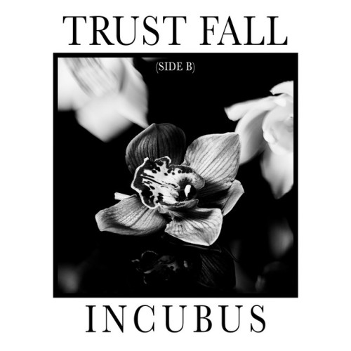 Incubus – Trust Fall (Side B) (2020)