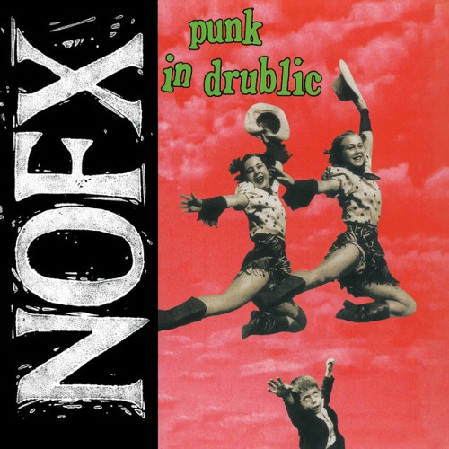 NOFX – Punk In Drublic (1994)