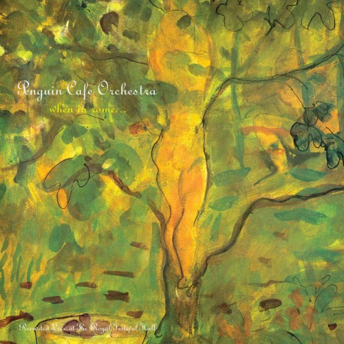 Penguin Cafe Orchestra – When In Rome… (2008)
