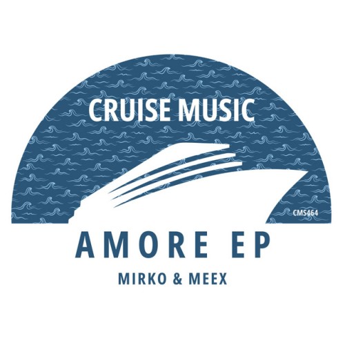 Mirko and Meex-Amore EP-(CMS464)-16BIT-WEB-FLAC-2024-DWM