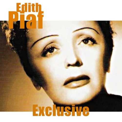 Edith Piaf – Exclusive (2024 Remastered) (2024) [24Bit-44.1kHz] [PMEDIA] ⭐️