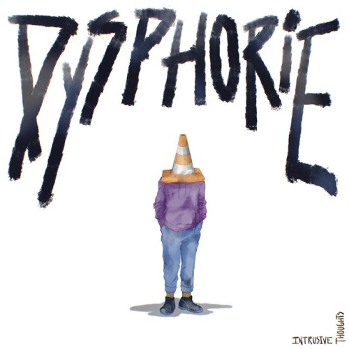 Intrusive Thoughts – Dysphorie (2024)